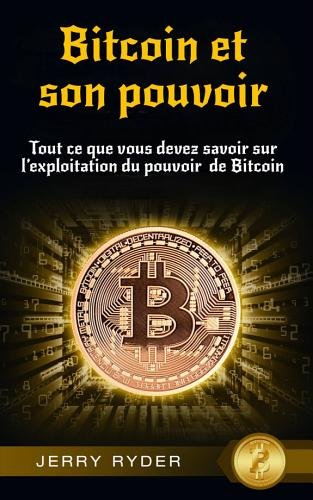 Plus d’informations sur « Bitcoin et son pouvoir »