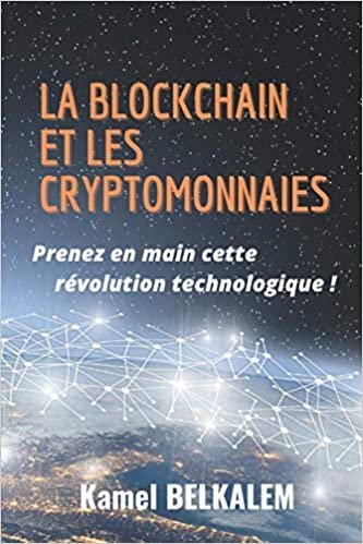 Plus d’informations sur « La blockchain et les cryptomonnaies: Prenez en main cette révolution technologique! »