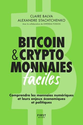 Plus d’informations sur « Bitcoin cryptomonnaies faciles. Comprendre les monnaies numériques et leurs enjeux économiques et politiques »