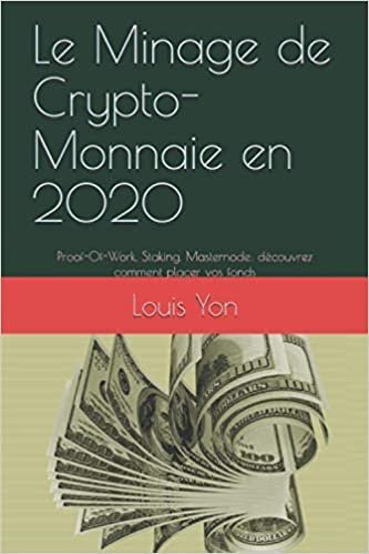 Plus d’informations sur « Le Minage de Crypto-Monnaie en 2020: Proof-Of-Work, Staking, Masternode: découvrez comment placer vos fonds »