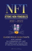 Plus d’informations sur « NFT (Jetons Non Fongibles) 2021-2022 »